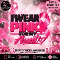 I Wear Pink for My Aunt PNG | Breast Cancer Awareness – Image 1