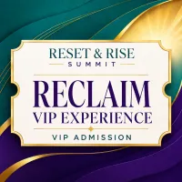 Reset & Rise Summit - Reclaim VIP Experience – Image 1