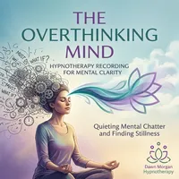 The Overthinking Mind - Hypnotherapy Recording – Image 1