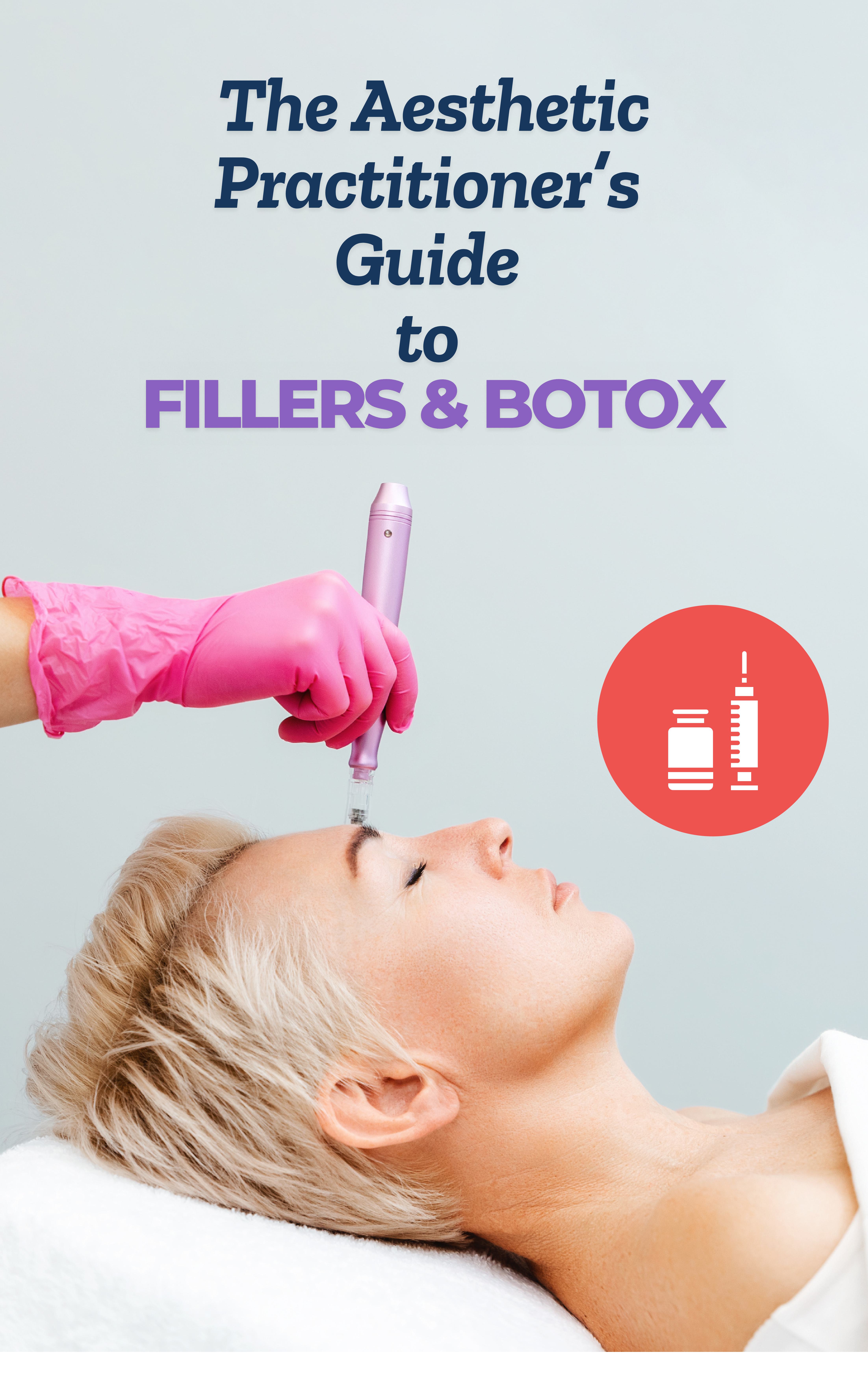 The Aesthetic Practitioner’s Guide to Fillers & Botox – Image 1