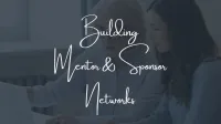 Building Sponsor and Mentor Networks – Image 1