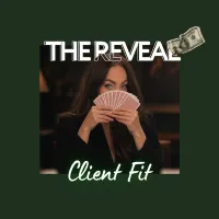 The Reveal: Client Fit – Image 1