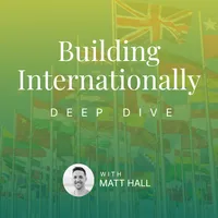 Building Internationally Deep Dive - Matt Hall – Image 1