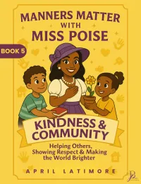 Manners Matter with Miss Poise: Kindness & Community – Image 2