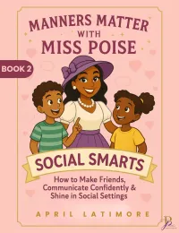 Manners Matter with Miss Poise: Social Smarts – Image 2