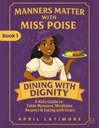 Manners Matter with Miss Poise: Dining with Dignity – Image 3