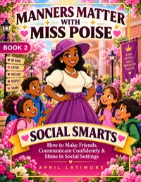 Book 2 - Manners Matter with Miss Poise: Social Smarts – Image 3