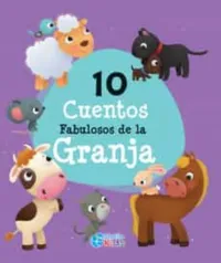 10 Cuentos fabulosos de la granja Autor: Varios Autores – Image 1