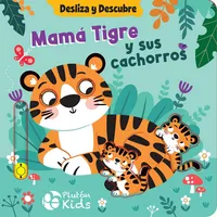 Desliza y descubre: Mamá Tigre y sus cachorros Autor: Varios autores – Image 1