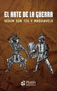 El arte de la guerra Sun Tzu y Maquiavelo Autor: Sun Tzu - Nicolás  Maquiavelo – Image 1