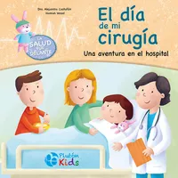 El día de mi cirugía: Una aventura en el hospital Autor: Alejandra Castañón	 – Image 1