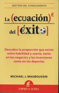 La ecuación del éxito Autor: Michael J. Mauboussin – Image 1