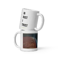 "In Rust I Trust! - White glossy mug – Image 1