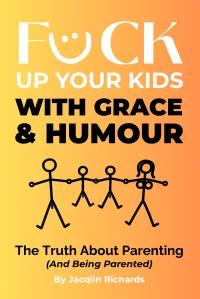 SIGNED PRESALE - Fuck Up Your Kids W/ Grace & Humor Book – Image 1
