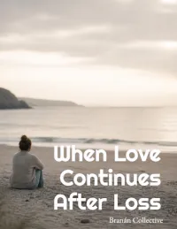 When Love Continues After Loss – Image 1