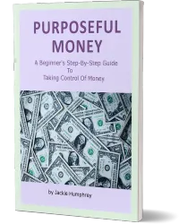eBook: Purposeful Money: A Beginner's Step-By-Step Guide To Taking Control Of Money – Image 1