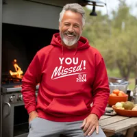 You Missed! DJT 2024 Sweatshirts – Hoodie, Red, X-Large