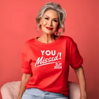 You Missed! DJT 2024 Women's T-Shirt – Women's T-Shirt, Red, 2X-Large
