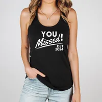 You Missed! DJT 2024 Women's T-Shirt – Racerback Tank, Black, Medium