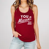 You Missed! DJT 2024 Women's T-Shirt – Racerback Tank, Red, 2X-Large
