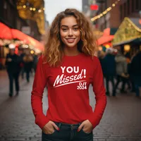 You Missed! DJT 2024 Long Sleeve T-Shirt – Red, Medium