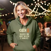 Gen X Raised on Hose Water and Neglect Sweatshirts – Hoodie, Military Green, Small