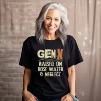 Gen X Raised on Hose Water and Neglect Women's T-Shirt – Women's T-Shirt, Black, Small