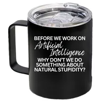 Before We Work on Artificial Intelligence Coffee Cup – 12 oz