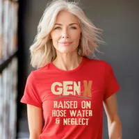 Gen X Raised on Hose Water and Neglect Women's T-Shirt – Women's Fitted Tee, Red, 2X-Large