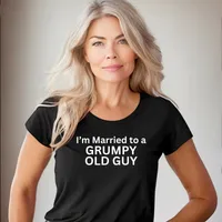 I'm Married to a Grumpy Old Guy Women's T-Shirt – Women's Fitted Tee, Black, 2X-Large