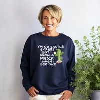I'm No Cactus Expert Sweatshirts – Sweatshirt, Navy, Medium