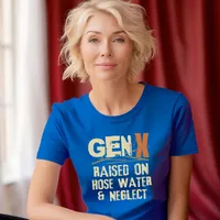 Gen X Raised on Hose Water and Neglect Women's T-Shirt – Women's Fitted Tee, Royal Blue, X-Large