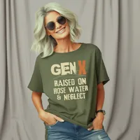 Gen X Raised on Hose Water and Neglect Women's T-Shirt – Women's T-Shirt, Military Green, Small