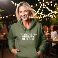 I'm Married to a Grumpy Old Guy Sweatshirts – Hoodie, Military Green, Small