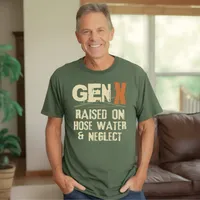 Gen X Raised on Hose Water and Neglect Men's T-Shirt – Military Green, 2X-Large