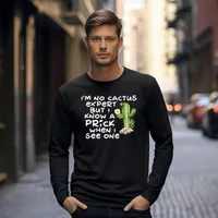 I'm No Cactus Expert Long Sleeve T-Shirt – Black, Small