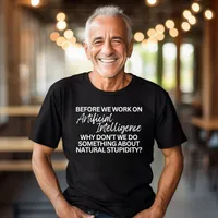 Before We Work on Artificial Intelligence Men's T-Shirt – Black, Medium