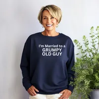 I'm Married to a Grumpy Old Guy Sweatshirts – Sweatshirt, Navy, Medium