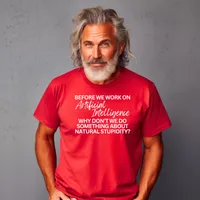 Before We Work on Artificial Intelligence Men's T-Shirt – Red, 2X-Large