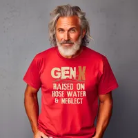 Gen X Raised on Hose Water and Neglect Men's T-Shirt – Red, 2X-Large