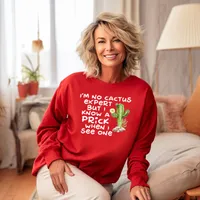 I'm No Cactus Expert Sweatshirts – Sweatshirt, Red, Small