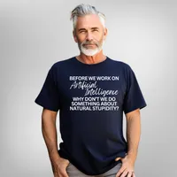 Before We Work on Artificial Intelligence Men's T-Shirt – Navy, 2X-Large