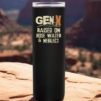 Gen X Raised on Hose Water and Neglect Tumbler – 20 oz
