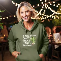 I'm No Cactus Expert Sweatshirts – Hoodie, Military Green, Small