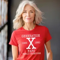 Generation X - FAFO World Champions Women's T-Shirt – Women's Fitted Tee, Red, 2X-Large