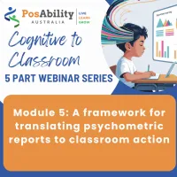 Cognitive to Classroom Webinar Series - Module 5: Translating Psychological Reports into Classroom Action – Image 1