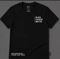 Black Fathers Matter – Yesterday. Today. Forever. Tee (Black) – Image 1