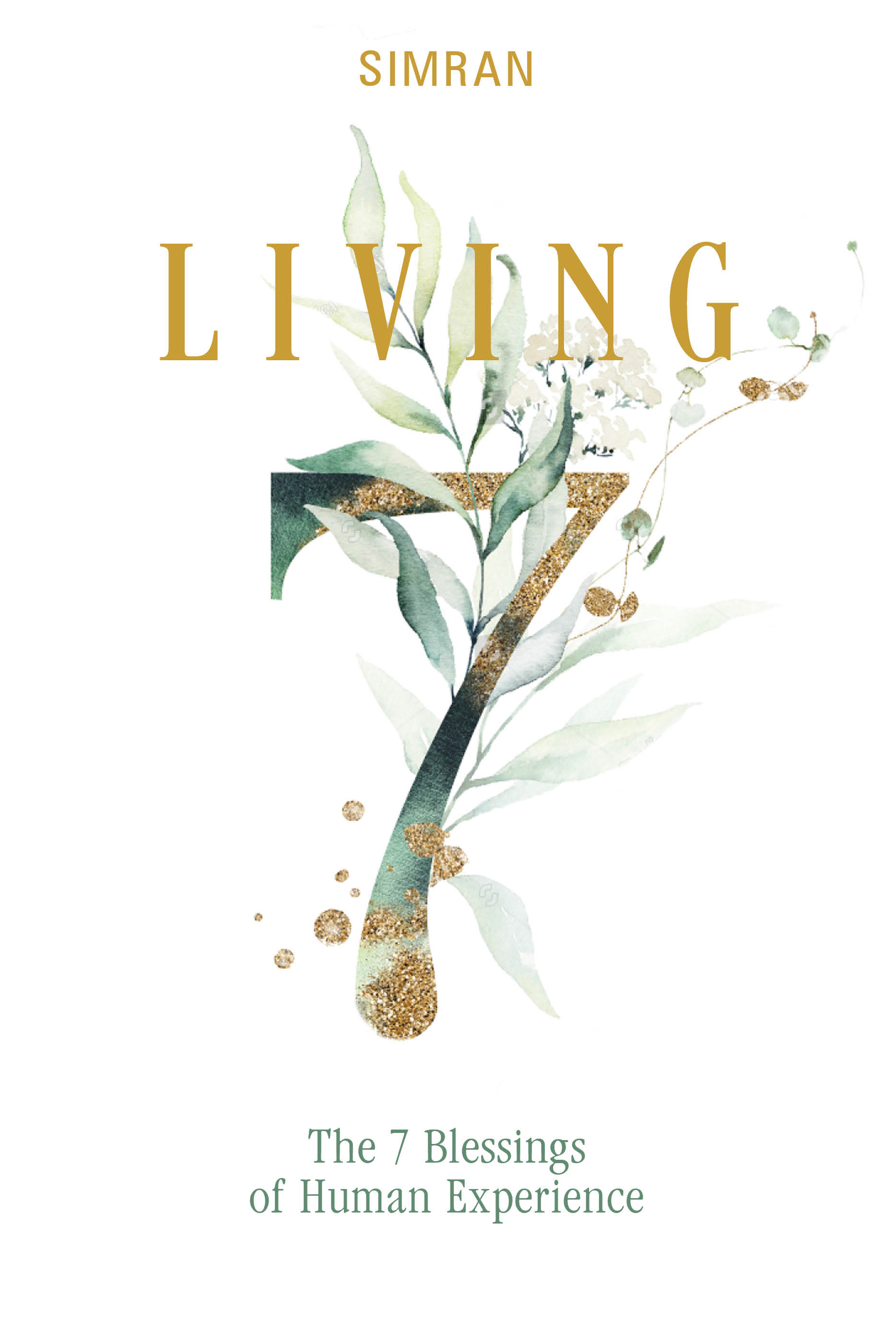 Living: The 7 Blessings of Human Experience – Image 2
