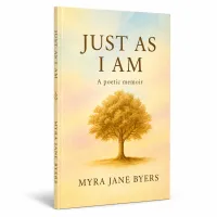 Just As I Am: A Poetic Memoir – Image 1