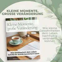 Kleine Momente, große Veränderung | Persönlichkeitsentwicklung Ebook – Gewohnheiten & Achtsamkeit PDF – Image 1
